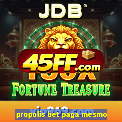 propolis bet paga mesmo